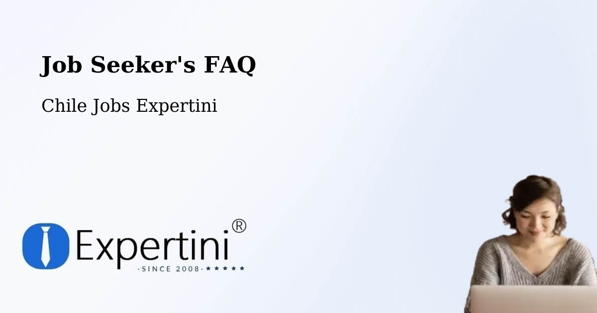 Job Seeker FAQ – Placilla - Chile Jobs Expertini