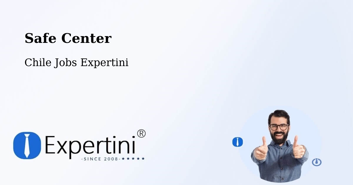 Safety Center – Placilla - Chile Jobs Expertini